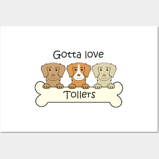 Gotta Love Tollers Posters and Art